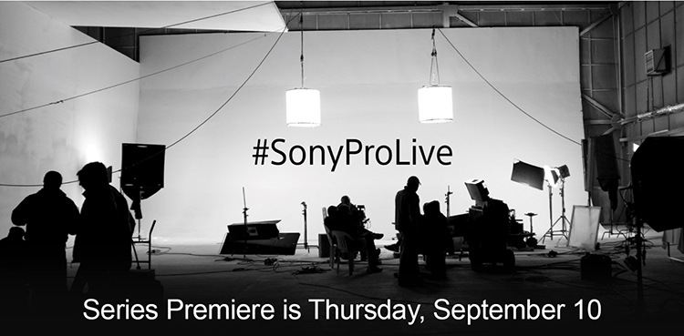 #SonyProLive Series Premiere is Thursday, September 10